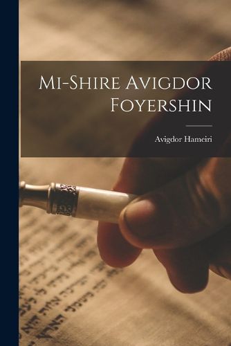 Cover image for Mi-shire Avigdor Foyershin