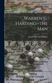 Cover image for Warren G. Harding--the Man