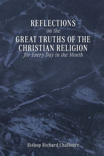 Cover image for REFLECTIONS on the GREAT TRUTHS OF THE CHRISTIAN RELIGION for Every Day in the Month