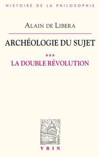 Cover image for Archeologie Du Sujet: III.1 La Double Revolution