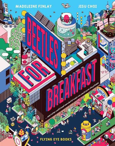 Cover image for Beetles for Breakfast: ... and Other Weird and Wonderful Ways To Save The Planet
