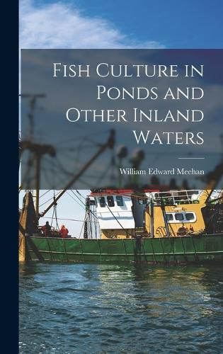 Cover image for Fish Culture in Ponds and Other Inland Waters