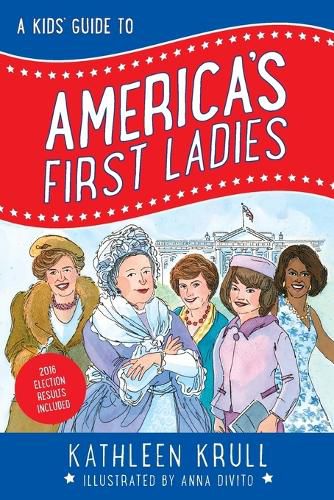 Cover image for A Kids' Guide to America's First Ladies