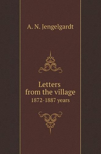 Cover image for Letters from the village. 1872 1887 years