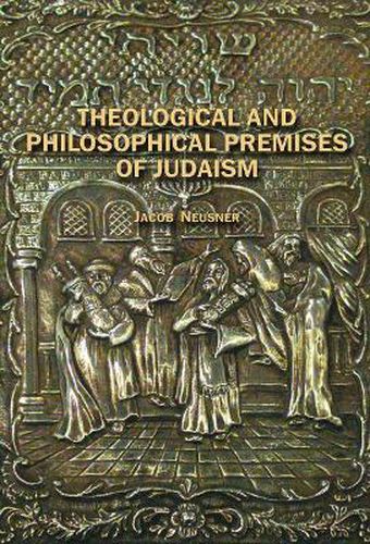 Cover image for Theological and Philosophical Premises of Judaism