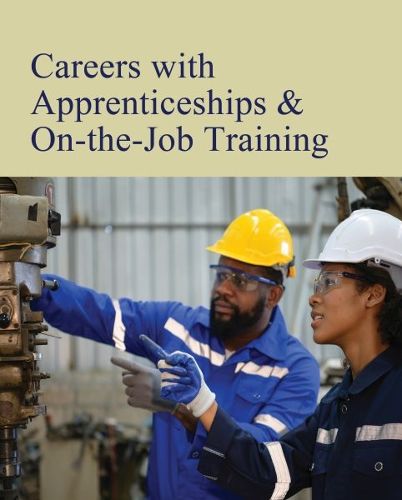 Cover image for Careers with Apprenticeships & on-the-Job Training