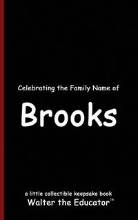 Cover image for Celebrating the Family Name of Brooks