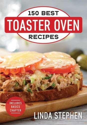 Cover image for 150 Best Toaster Oven Recipes