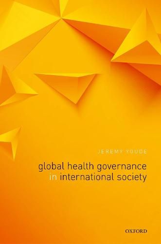 Cover image for Global Health Governance in International Society