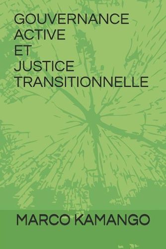 Cover image for Gouvernance Active Et Justice Transitionnelle