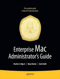 Cover image for Enterprise Mac Administrators Guide