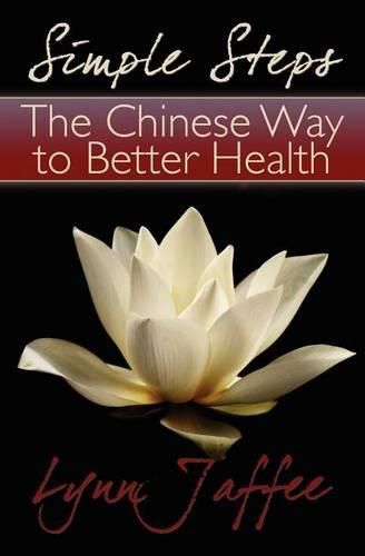 Cover image for Simple Steps: The Chinese Way to Better Health