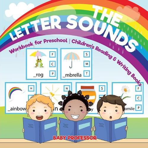 Cover image for The Letter Sounds - Workbook for Preschool Children's Reading & Writing Books