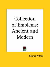 Cover image for Collection of Emblems: Ancient and Modern (1635)