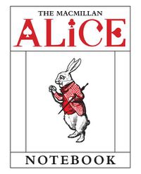 Cover image for The Macmillan Alice: White Rabbit Notebook