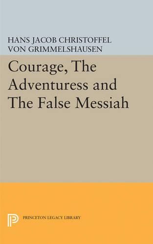 Cover image for Courage, The Adventuress and The False Messiah