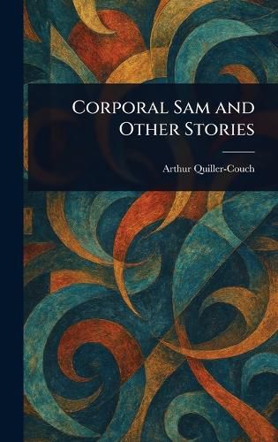 Cover image for Corporal Sam and Other Stories