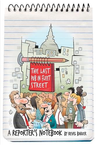 Cover image for The Last Pub in Fleet Street: A Reporter's Notebook
