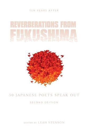 Cover image for Reverberations from Fukushima: 50 Japanese Poets Speak Out