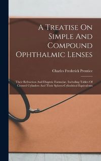 Cover image for A Treatise On Simple And Compound Ophthalmic Lenses