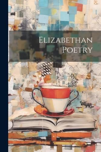 Cover image for Elizabethan Poetry