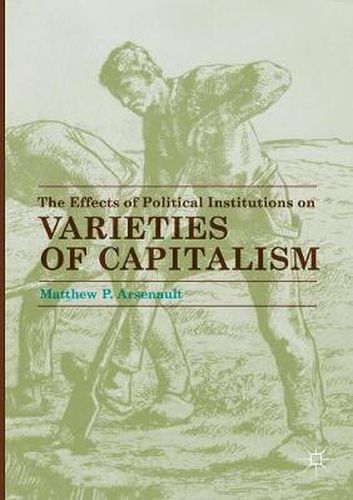 Cover image for The Effects of Political Institutions on Varieties of Capitalism