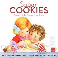 Cover image for Sugar Cookies: Sweet Little Lessons on Love