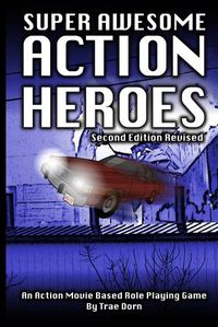 Cover image for Super Awesome Action Heroes