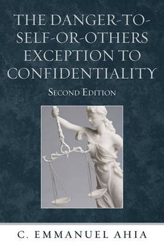 Cover image for The Danger-to-Self-or-Others Exception to Confidentiality