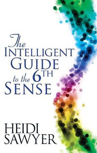 Cover image for The Intelligent Guide to the Sixth Sense
