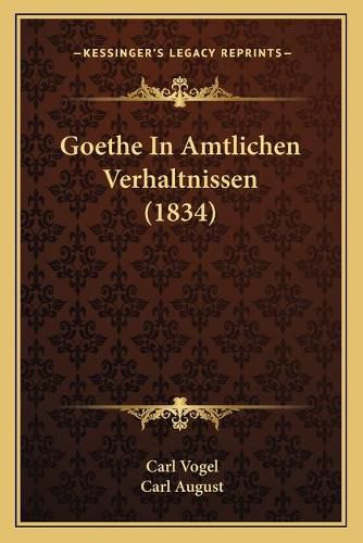 Goethe in Amtlichen Verhaltnissen (1834)