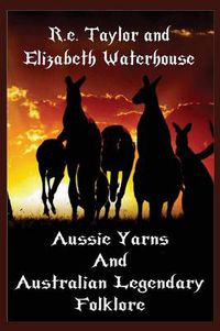 Cover image for Aussie Yarns and Australian Legendary Folklore