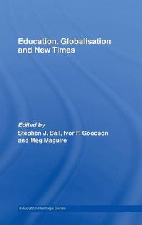 Cover image for Education, Globalisation and New Times: 21 Years of the Journal of Education Policy