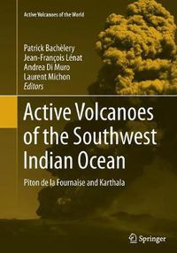 Cover image for Active Volcanoes of the Southwest Indian Ocean: Piton de la Fournaise and Karthala