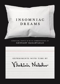 Cover image for Insomniac Dreams: Experiments with Time by Vladimir Nabokov