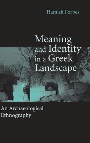 Cover image for Meaning and Identity in a Greek Landscape: An Archaeological Ethnography