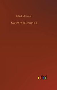 Cover image for Sketches in Crude-oil