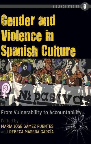 Cover image for Gender and Violence in Spanish Culture: From Vulnerability to Accountability