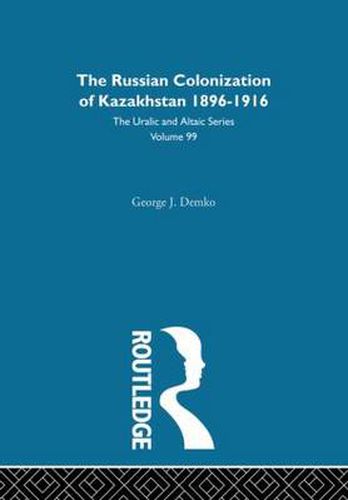 Cover image for The Russian Colonization of Kazakhstan