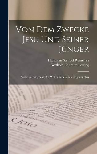 Von Dem Zwecke Jesu Und Seiner Juenger