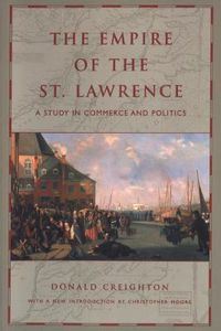 Cover image for The Empire of the St. Lawrence: A Study in Commerce and Politics