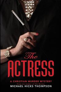 Cover image for The Actress: A Christian Murder Mystery