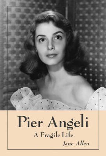 Cover image for Pier Angeli: A Fragile Life