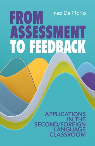 Cover image for From Assessment to Feedback: Applications in the Second/Foreign Language Classroom