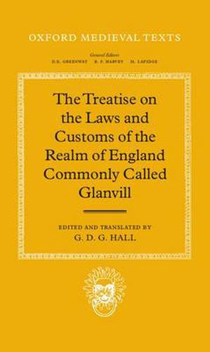 Cover image for The Treatise on the Laws and Customs of the Realm of England Commonly Called Glanvill