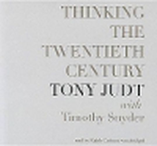 Thinking the Twentieth Century