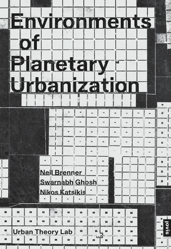 Cover image for Environments of Planetary Urbanization