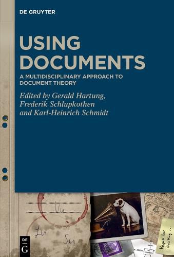 Cover image for Using Documents: A Multidisciplinary Approach to Document Theory