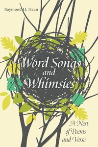 Cover image for Word Songs and Whimsies: A Nest of Poems and Verse