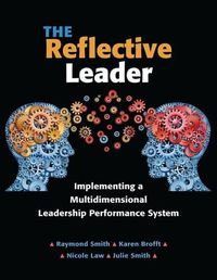 Cover image for The Reflective Leader: Implementing a Multidimensional Leadership Performance System